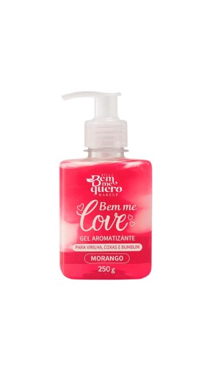  BELLA BEM ME QUERO GEL AROMATIZANTE MORANGO  BEM ME LOVE 250G 